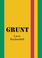Grunt by Larry Kuykendall