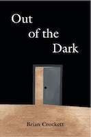 Out of the Dark by Brian Crockett