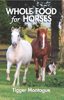 Whole Food for Horses by Tigger Montague