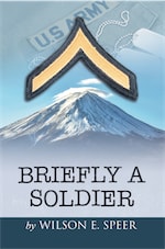 BRIEFLY A SOLDIER by Wilson E. Speer