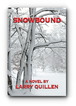 SNOWBOUND by Larry Quillen