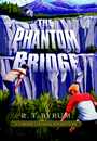 The Phantom Bridge by R.T. Byrum