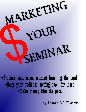Marketing Your Seminar by Linda M. Farley