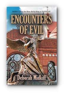 Jake the Beer-Belly Kitty or SUPERCAT: Book 4 - Encounters of Evil by Deborah Midkiff