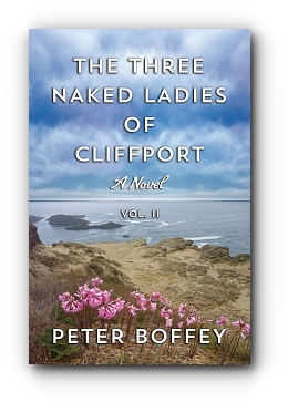 The Three Naked Ladies of Cliffport: Volume II by Peter Boffey