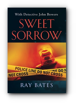 SWEET SORROW by RAY BATES